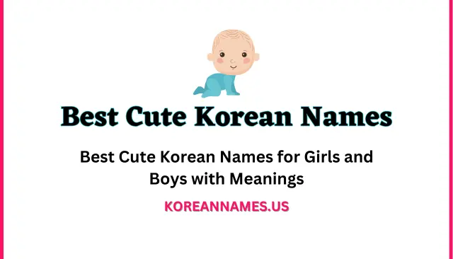 Best Cute Korean Names for Girls and Boys with Meanings