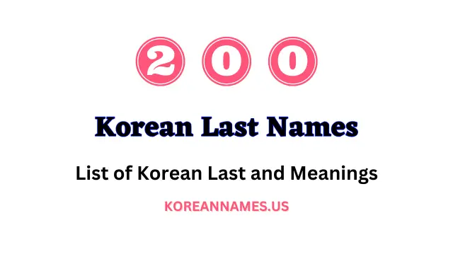 200+ Korean Last Names – List of Korean Last Names and Meanings