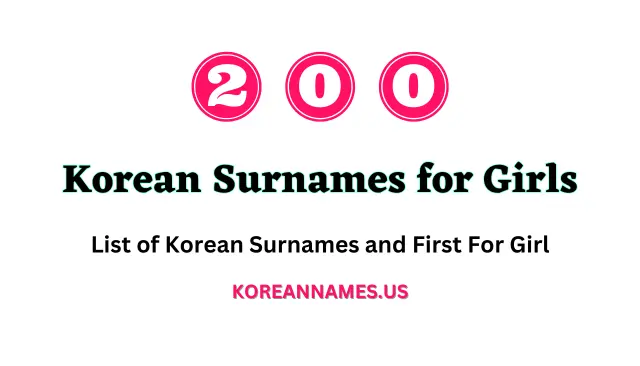 200+ Korean Surnames for Girls – List of Korean Surnames and First For Girl
