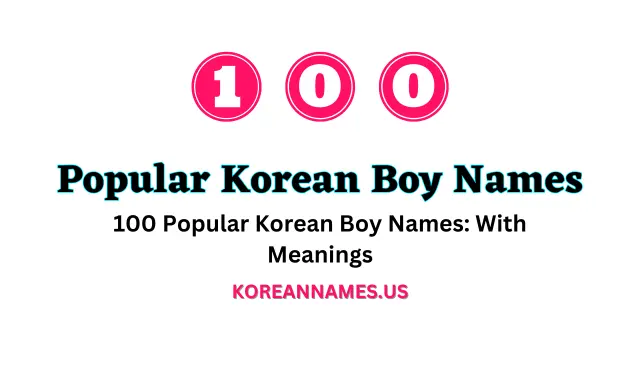 100 Popular Korean Boy Names: With Meanings