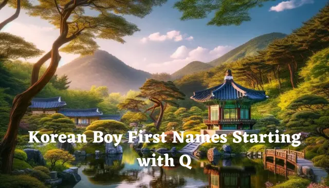 100 Korean Boy First Names Starting with Q